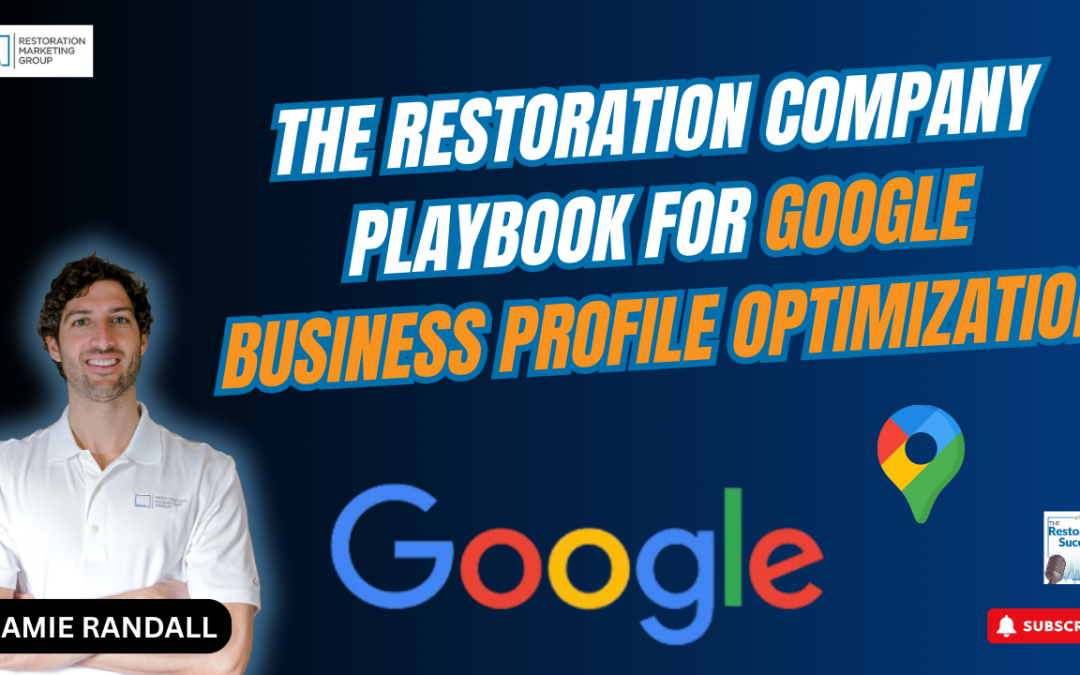 Google Business Profile Optimization for Restoration Companies (2026 Map Pack Playbook)