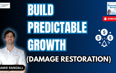 How to Create Predictable Growth for Your Restoration Company (Without Relying on Storms)